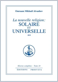 La nouvelle religion : solaire et universelle - tome 24
