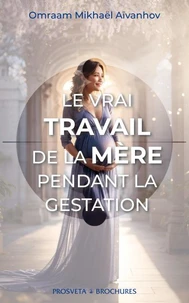 Le vrai travail de la mere pendant la gestation