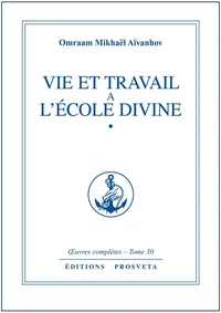 Vie et travail a l'ecole divine - tome 30