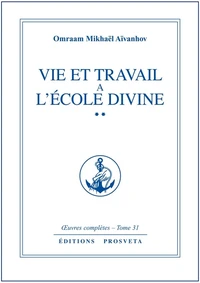 Vie et travail a l'ecole divine - tome 31