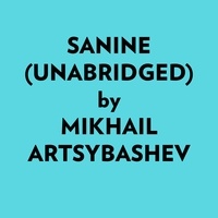  Mikhail Artsybashev et  AI Marcus - Sanine (Unabridged).