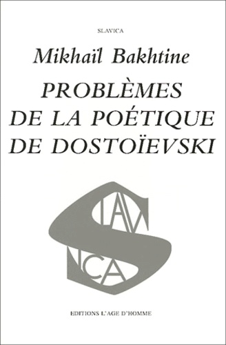 Mikhaïl Bakhtine - Problèmes de la poétique de Dostoïevski.