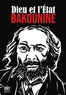Mikhail Bakounine - Dieu et l'Etat.