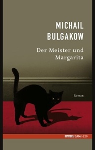 Mikhaïl Boulgakov - Die Meister und Margarita.
