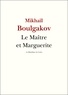 Mikhaïl Boulgakov - Le Maître et Marguerite.