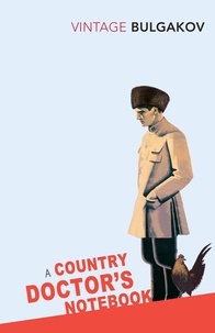 Mikhail Bulgakov et Michael Glenny - A Country Doctor's Notebook.