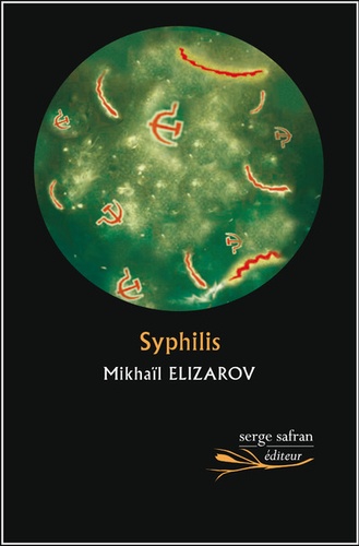 Mikhaïl Elizarov - Syphilis.