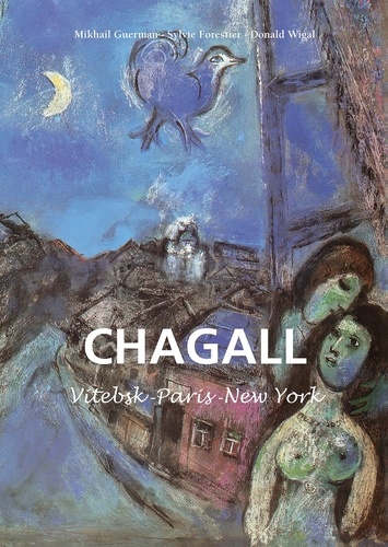 Mikhaïl Guerman et Sylvie Forestier - Marc Chagall - Vitebsk -París -New York.