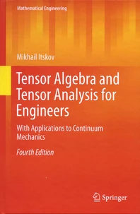 Tensor Algebra and Tensor Analysis for Engineers