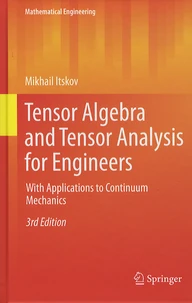Tensor Algebra and Tensor Analysis for Engineers