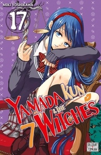 Miki Yoshikawa - Yamada Kun & the 7 Witches Tome 17 : .