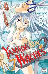 Miki Yoshikawa - Yamada Kun & the 7 Witches Tome 8 : .