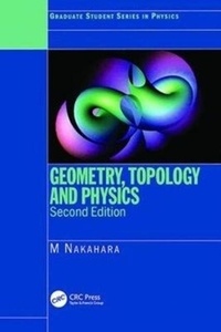 Mikio Nakahara - Geometry, Topology and Physics, Second Edition.