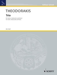 Mikis Theodorakis - Edition Schott  : Trio - violin, cello and piano. Partition et parties..