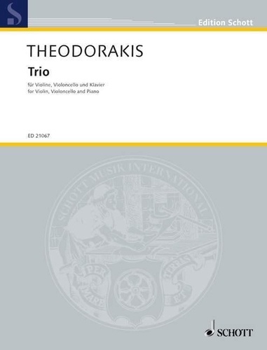Mikis Theodorakis - Edition Schott  : Trio - violin, cello and piano. Partition et parties..