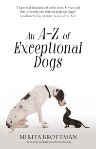 Mikita Brottman - An A–Z of Exceptional Dogs.