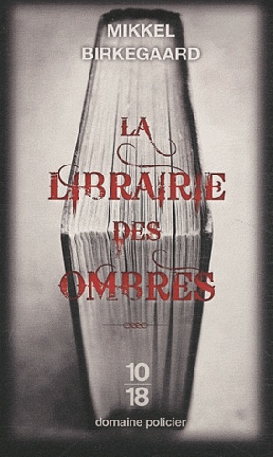 Mikkel Birkegaard - La librairie des ombres.