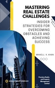  Mikkell Khan - Mastering Real Estate Challenges - Real Estate Resilience, #1.
