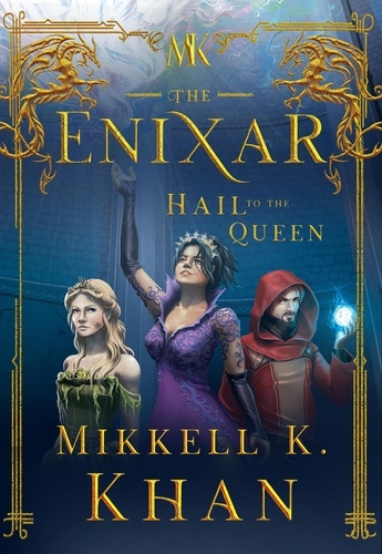  Mikkell Khan - The Enixar - Hail To The Queen - The Enixar, #2.