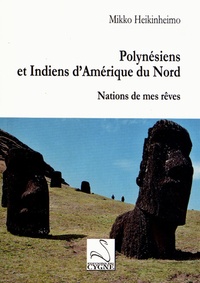 Mikko Heikinheimo - Polynésiens et Indiens d'Amérique du Nord - Nations de mes rêves.