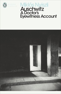 Miklos Nyiszli et Richard Sevear - Auschwitz: A Doctor's Eyewitness Account.
