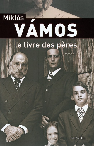 Miklos Vamos - Le Livres des pères.