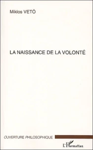 La naissance de la volonté