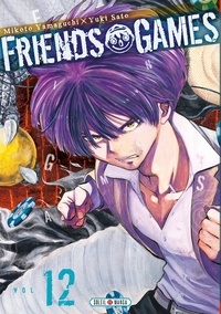 Mikoto Yamaguchi et Yûki Sato - Friends Games Tome 12 : .
