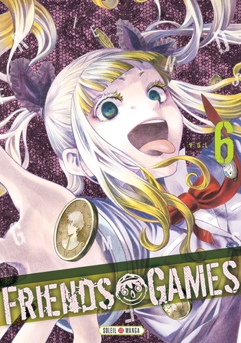 Friends Games Tome 6
