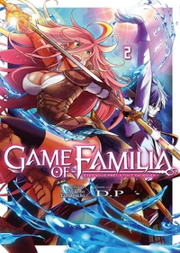 Game of Familia - êtes-vous prêt à tout sacrifier ? Tome 2