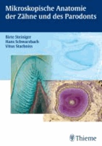 Mikroskopische Anatomie der Zähne und des Parodonts.