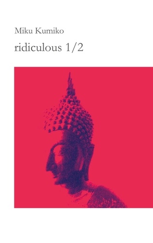 ridiculous 1/2. koans meditations thoughts remarks ridiculous