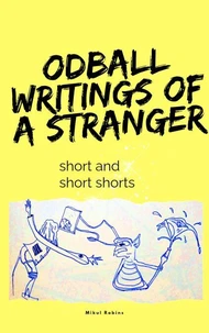 Oddball Writings Of A Stranger