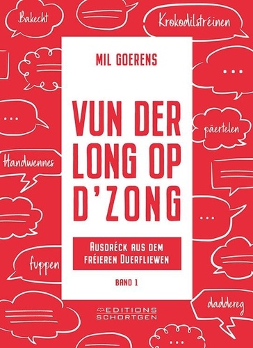 Mil Goerens - Vun der Long op d'Zong 1 : Vun der Long op d'Zong - Ausdréck aus dem fréieren Duerfliewen.