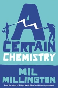 Mil Millington - A Certain Chemistry.