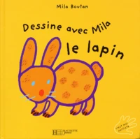 Dessine Avec Mila Le Lapin