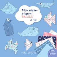 Ebooks epub téléchargez La mer  - Mon atelier origami facile 9782378791728 par Mila Editions DJVU en francais
