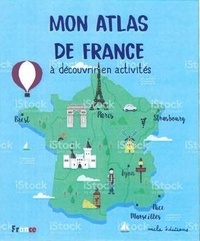  Mila Editions - Mon atlas de France à découvrir en activités.