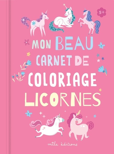 Mon beau carnet de coloriage licornes