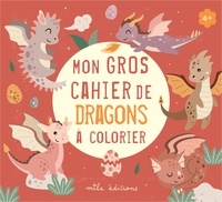 Meilleurs livres à télécharger sur iphone Mon gros cahier de dragons à colorier 9782378792404 en francais ePub par Mila Editions