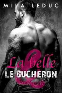 La Belle &amp; Le Bûcheron - Intégrale