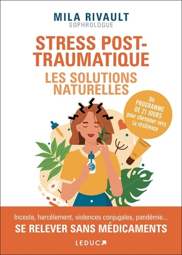 Stress post-traumatiques : les solutions naturelles