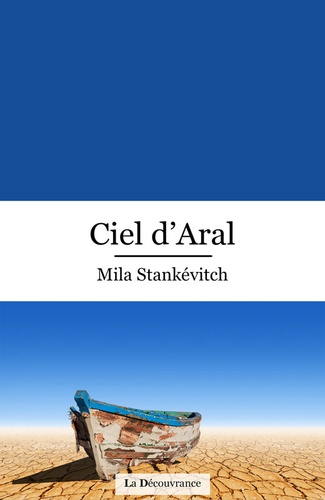 Mila Stankévitch - Ciel d'Aral.