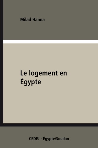 Le logement en Égypte. Essai critique