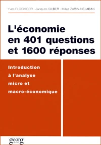 L'Economie En 401 Questions Et 1600 Reponses. Introduction A L'Analyse Micro Et Macro-Economique