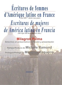 Milagros Palma - Ecritures de femmes d'Amérique latine en France - Du XIXe siècle à nos jours, édition bilingue français-espagnol.