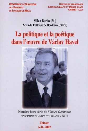 Milan Burda - La politique et la poétique dans l'oeuvre de Vaclav Havel.