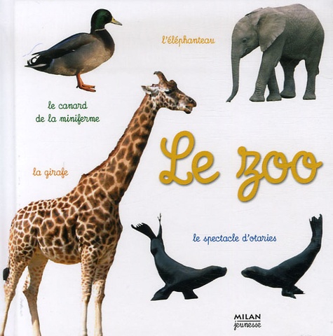  Milan jeunesse et Anne Lauprête - Le zoo.