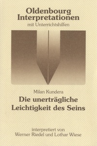 Milan Kundera - Die Unerträgliche Leichtigkeit des Seins.