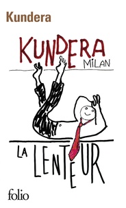 Milan Kundera - La lenteur.